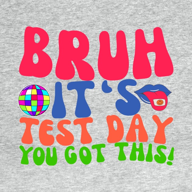 TEST DAY TEACHERS MOTIVATION by TreSiameseTee